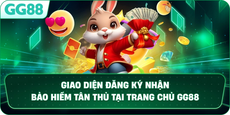 Giao diện đăng ký nhận BẢO HIỂM TÂN THỦ tại trang chủ GG88.