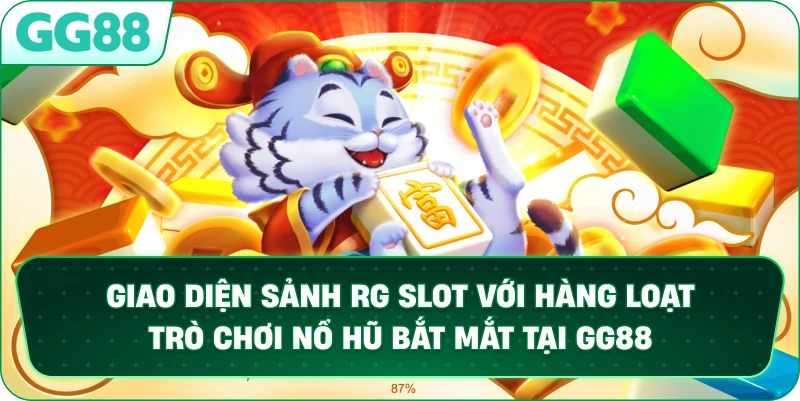 Giao diện sảnh RG SLOT với hàng loạt trò chơi nổ hũ bắt mắt tại GG88.