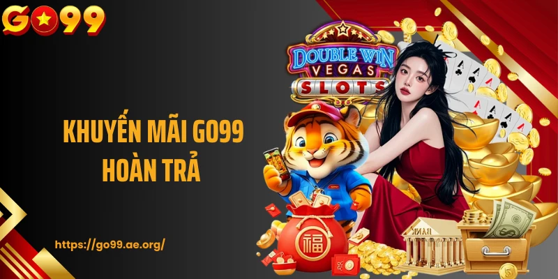 GO99 Hoàn Trả: Mã Khuyến Mãi Cá Cược Hữu Ích Cho Thành Viên